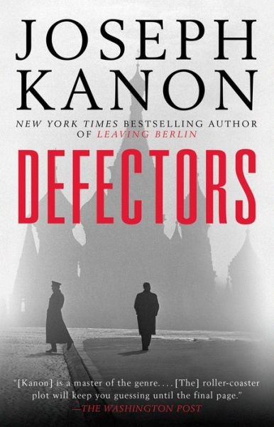 Cover for Joseph Kanon · Defectors: A Novel (Taschenbuch) (2018)