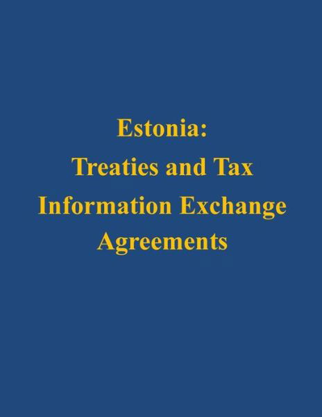 Cover for U S Department of the Treasury · Estonia: Treaties and Tax Information Exchange Agreements (Taschenbuch) (2014)