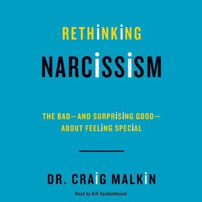 Cover for Craig Malkin · Rethinking Narcissism Lib/E (CD) (2015)