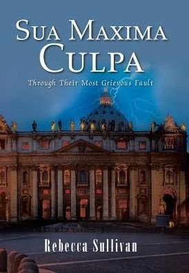 Cover for Rebecca Sullivan · Sua Maxima Culpa (Hardcover Book) (2016)
