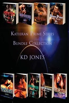 Katieran Prime Bundle Collection - Kd Jones - Bøker - Createspace - 9781505558401 - 14. desember 2014