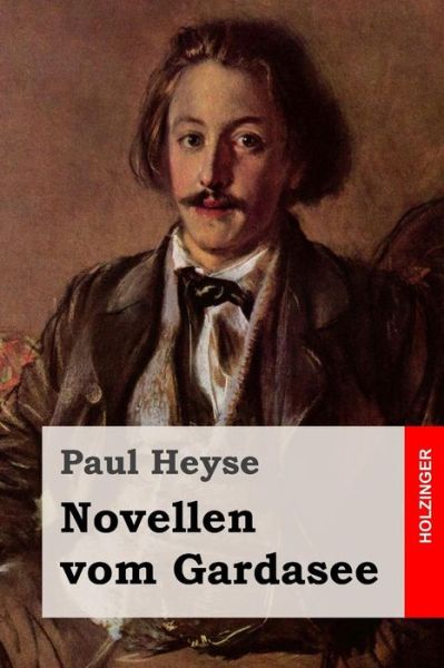 Cover for Paul Heyse · Novellen Vom Gardasee (Paperback Book) (2015)