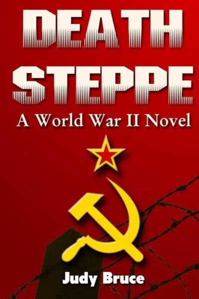 Cover for Judy Bruce · Death Steppe: a World War II Novel (Paperback Book) (2015)