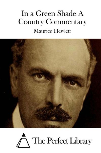 Cover for Maurice Hewlett · In a Green Shade a Country Commentary (Paperback Book) (2015)