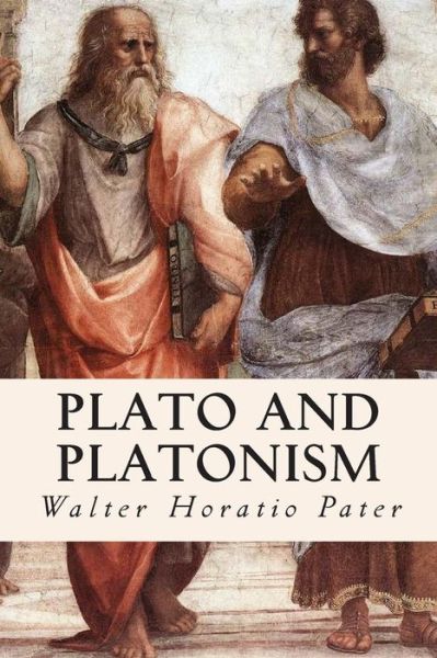 Cover for Walter Horatio Pater · Plato and Platonism (Paperback Book) (2015)