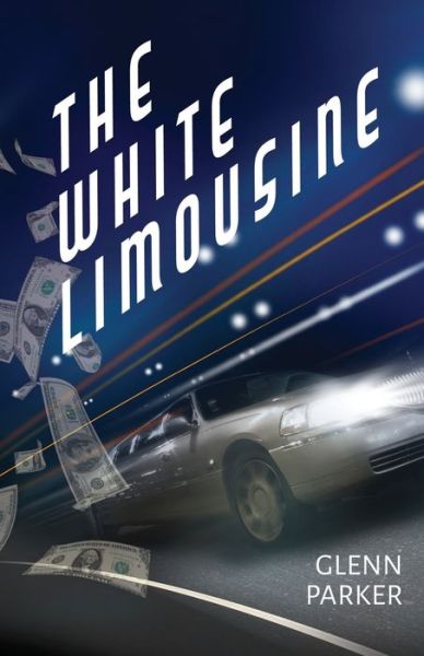 Cover for Glenn Parker · The White Limousine (Paperback Book) (2018)