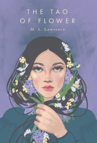 Cover for M S Lawrence · The Tao Of Flower (Hardcover Book) (2020)