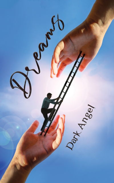 Dreams - Dark Angel - Books - Austin Macauley Publishers - 9781528922401 - August 16, 2024