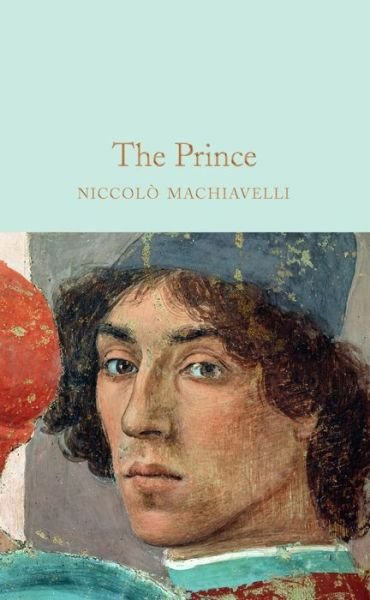 Cover for Niccolo Machiavelli · The Prince - Macmillan Collector's Library (Hardcover Book) (2012)