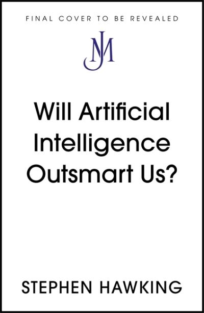 Cover for Stephen Hawking · Will Artificial Intelligence Outsmart Us? - Brief Answers, Big Questions (Paperback Bog) (2022)