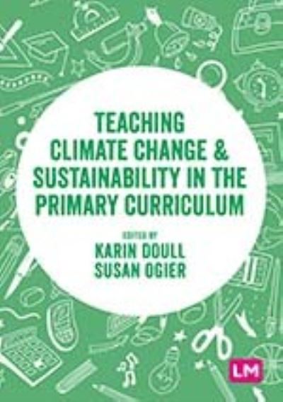 Cover for Teaching Climate Change and Sustainability in the Primary Curriculum - Exploring the Primary Curriculum (Paperback Book) (2023)