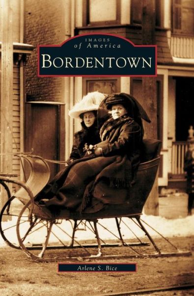 Cover for Arlene S Bice · Bordentown (Hardcover Book) (2002)