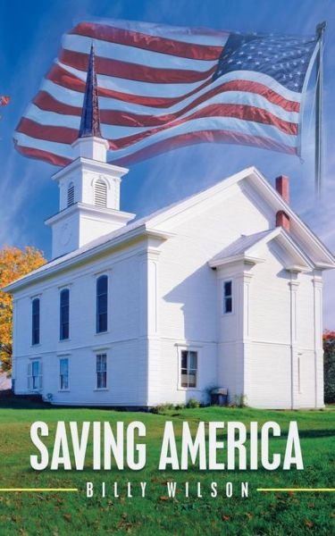 Cover for Billy Wilson · Saving America (Paperback Book) (2018)