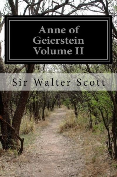 Cover for Sir Walter Scott · Anne of Geierstein Volume II (Paperback Book) (2016)