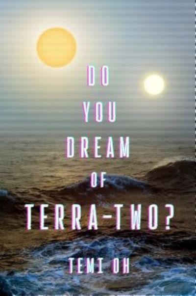 Cover for Temi Oh · Do You Dream of Terra-Two? (Paperback Book) (2019)