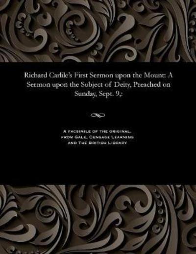 Cover for Richard Dissenter Carlile · Richard Carlile's First Sermon Upon the Mount (Paperback Bog) (1901)