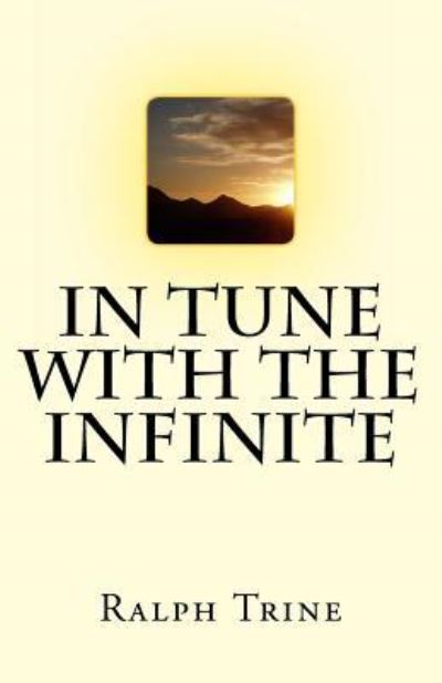 Cover for Ralph Waldo Trine · In Tune With The Infinite (Paperback Book) (2016)