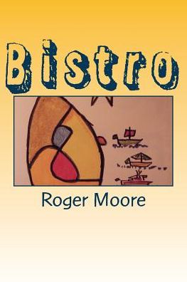 Cover for Roger Moore · Bistro (Paperback Book) (2016)