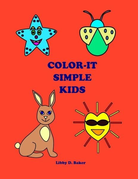 Cover for Libby D Baker · Color-It Simple Kids (Paperback Book) (2016)