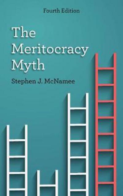 Cover for Stephen J. McNamee · The Meritocracy Myth (Paperback Book) [Fourth edition] (2018)