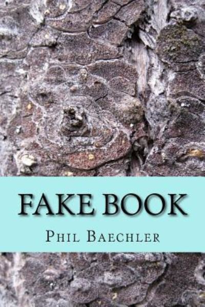 Cover for Phil Baechler · Fake Book (Paperback Book) (2018)