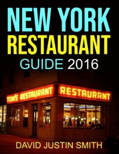 Cover for David Justin Smith · New York Restaurant Guide 2016 (Paperback Book) (2016)