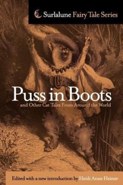 Puss in Boots and Other Cat Tales From Around the World - Heidi Anne Heiner - Kirjat - Createspace Independent Publishing Platf - 9781540616401 - perjantai 2. joulukuuta 2016
