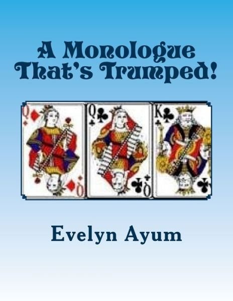 Cover for Evelyn Ayum · A Monologue That's Trumped! (Taschenbuch) (2017)