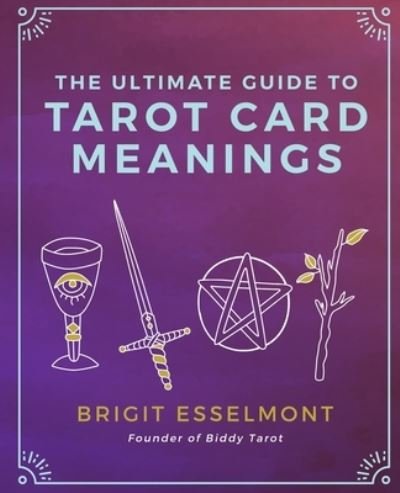 Cover for Brigit Esselmont · The Ultimate Guide to Tarot Card Meanings (Paperback Book) (2017)