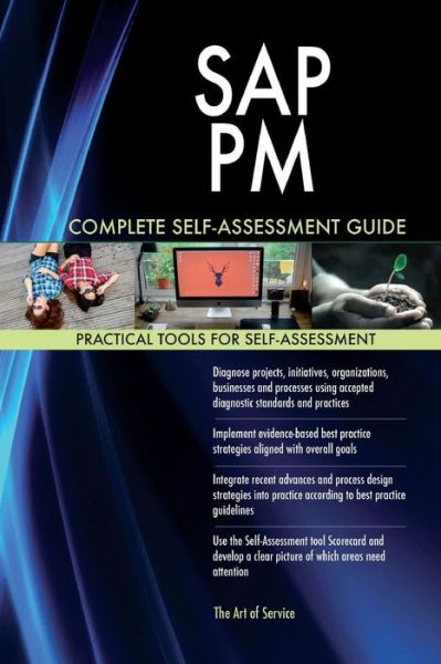 SAP PM Complete Self-Assessment Guide - Gerardus Blokdyk - Livros - Createspace Independent Publishing Platf - 9781546838401 - 21 de maio de 2017