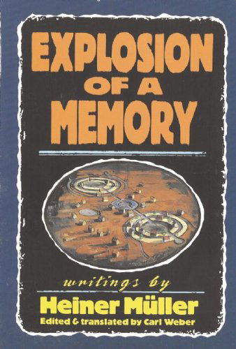 Cover for Heiner Mller · Explosion of a Memory (Hardcover Book) (2001)