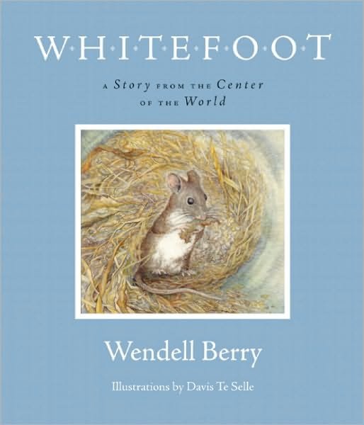 Cover for Wendell Berry · Whitefoot: A Story from the Center of the World (Pocketbok) (2010)