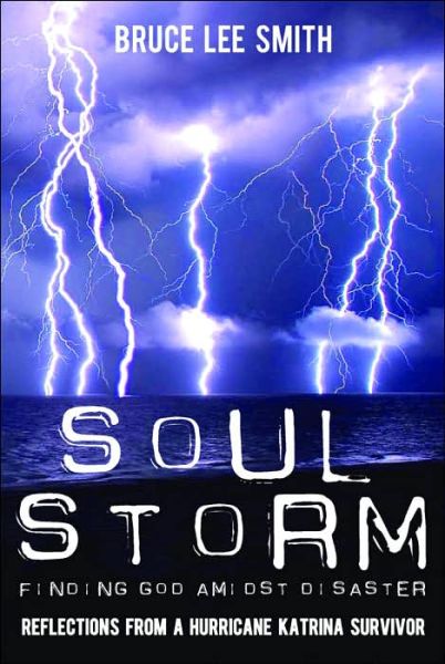 Cover for Bruce Smith · Soul Storm: Finding God Amidst Disaster (Gebundenes Buch) (2006)