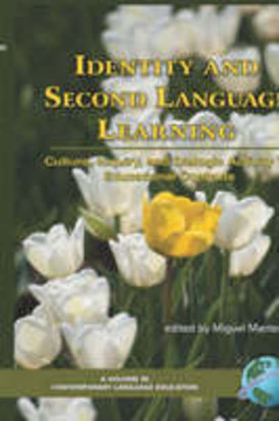 Cover for Mantero · Identity and Second Language Learning: Culture, Inquiry, and Dialogic Activity in Educational Contexts (Hc) (Contemporary Language and Education) (Contemporary Language Studies in Education) (Hardcover Book) (2006)