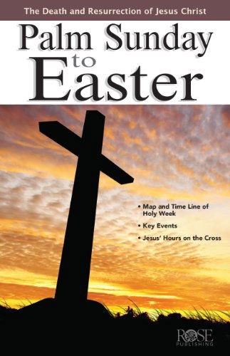 Cover for Rose Publishing · Palm Sunday to Easter (Pamphlet) [Pmplt edition] (2014)