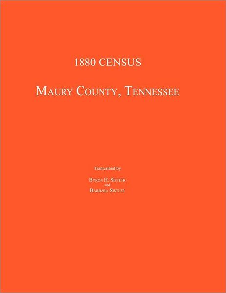 Cover for Byron Sistler · 1880 Census, Maury County, Tennessee (Taschenbuch) (2010)