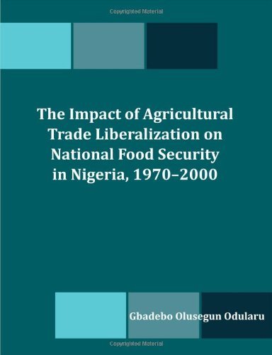 Cover for Gbadebo Olusegun Odularu · The Impact of Agricultural Trade Liberalization on National Food Security in Nigeria, 1970-2000 (Paperback Book) (2010)