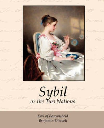 Cover for Benjamin Disraeli · Sybil, or the Two Nations (Paperback Book) (2008)