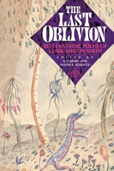 Cover for Clark Ashton Smith · The Last Oblivion: Best Fantastic Poems of Clark Ashton Smith (Paperback Bog) (2021)