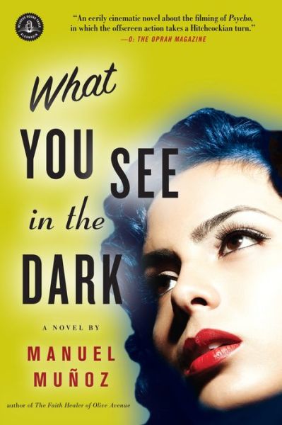 Cover for Manuel Munoz · What You See in the Dark (Paperback Book) [First edition] (2012)