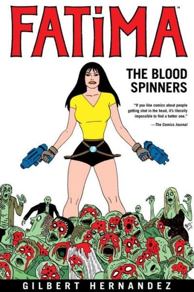 Fatima: The Blood Spinners - Gilbert Hernandez - Bøger - Dark Horse Comics - 9781616553401 - 6. maj 2014