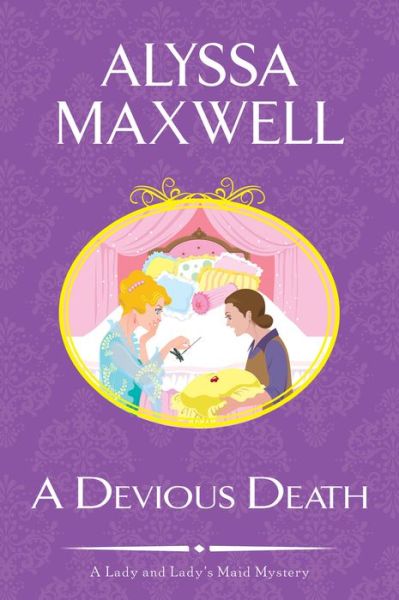 Cover for Alyssa Maxwell · A Devious Death - A Lady and Lady's Maid Mystery (Paperback Book) (2018)