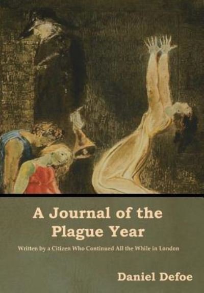 Cover for Daniel Defoe · A Journal of the Plague Year (Hardcover Book) (2019)