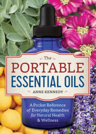 Cover for Anne Kennedy · The Portable Essential Oils (Pocketbok) (2016)