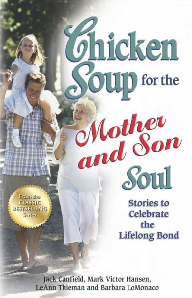 Cover for Canfield, Jack (The Foundation for Self-esteem) · Chicken Soup for the Mother and Son Soul: Stories to Celebrate the Lifelong Bond - Chicken Soup for the Soul (Paperback Health Communications) (Paperback Book) (2013)