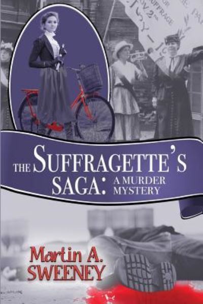 Cover for Martin A Sweeney · The Suffragette's Saga (Paperback Book) (2019)