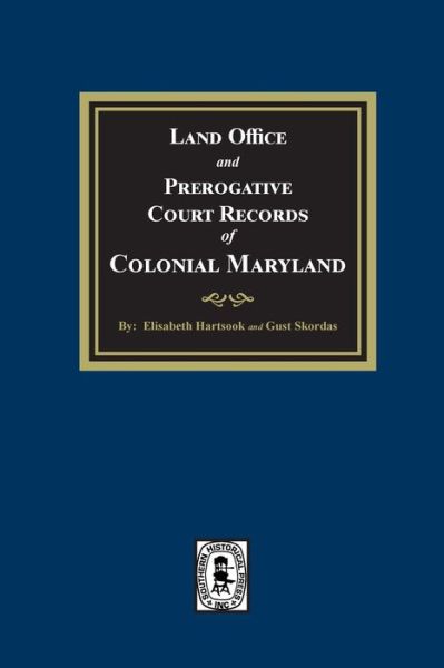 Cover for Elisabeth Hartsook · Land Office and Prerogative Court Records of Colonial Maryland (Buch) (2023)