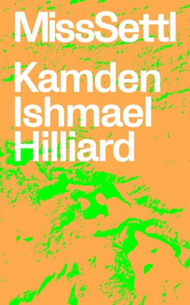 Cover for Kamden Ishmael Hilliard · Miss Settl (Paperback Book) (2022)