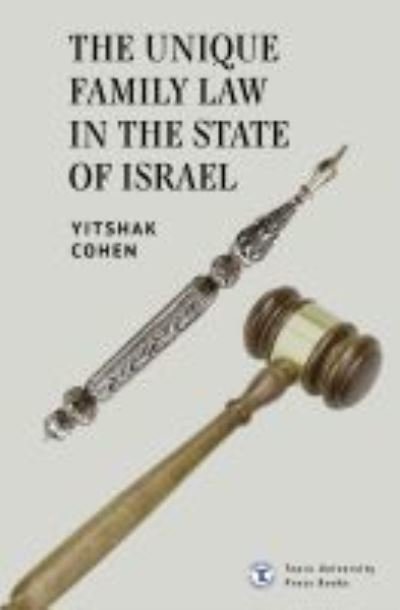 Cover for Yitshak Cohen · The Unique Family Law in the State of Israel - Touro College Press Books (Hardcover bog) (2021)