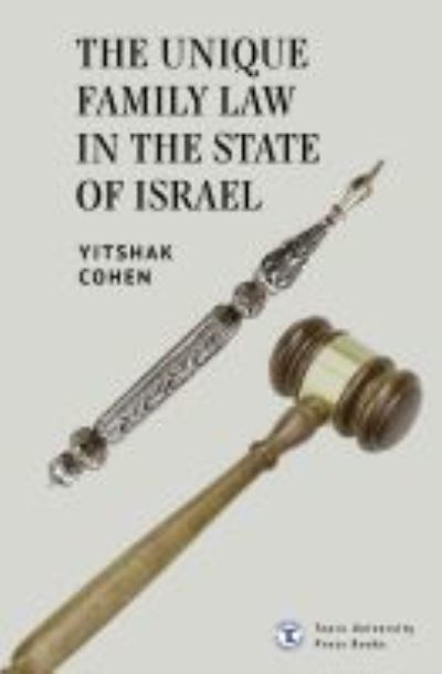 Cover for Yitshak Cohen · The Unique Family Law in the State of Israel - Touro College Press Books (Hardcover Book) (2021)